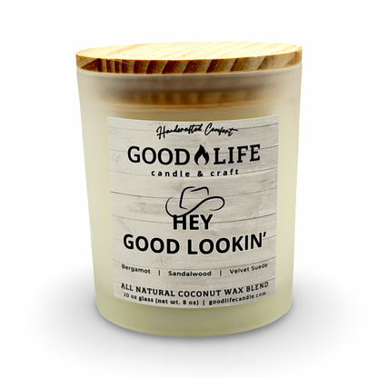 Hey Good Lookin' Scented Candle